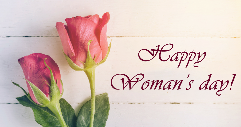 Women’s Day is every day but today we celebrate in a special way.